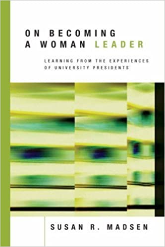Cover of On Becoming a Woman Leader: Learning from the Experiences of University Presidents